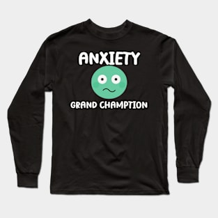 Anxiety Grand Champion Tee - Witty Sarcasm Humor T-Shirt, Perfect for Stress Relief & Casual Wear, Unique Gift for Friends Long Sleeve T-Shirt